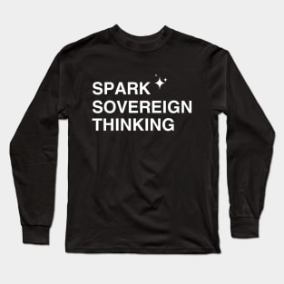 Spark Sovereign Thought Long Sleeve T-Shirt